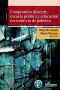 Libro: Compromiso docente, escuela pública y educación en contexto de pobreza - Autor: Alejandro Gasel - Isbn: 9789508086075