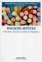 Libro: Educación artística. Horizontes, escenarios y prácticas emergentes - Autor: María Elsa Chapato - Isbn: 9789876913003