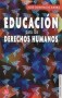 Libro: Educación para los derechos humanos - Autor: Jose Bonifacio Barba - Isbn: 9789681650667