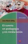 Libro: El cuento en pedagogía y en reeducación - Autor: Jean-marie Gillig - Isbn: 9681658302