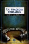 Libro: La tragedia educativa - Autor: Guillermo Jaim Etcheverry - Isbn: 9505573219