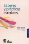 Libro: Saberes y practicas escolares - Autor: Silvia Finocchio - Isbn: 9789508086525
