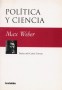 Libro: Política y ciencia - Autor: Max Weber - Isbn: 9505164629