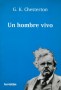 Libro: Un hombre vivo - Autor: G. K. Chesterton - Isbn: 9875141089