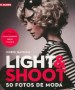 Libro: Light & Shoot. 50 fotos de moda - Autor: Chris Gatcum - Isbn: 9788496669772