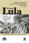 Libro: El caso lula. La lucha por la afirmación de los derechos fundamentales en brasil - Autor: Critino Zanin Martins - Isbn: 9789877062090
