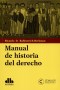 Libro: Manual de historia del derecho - Autor: Ricardo D. Rabinovich - Berkman - Isbn: 9789585840485