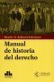 Libro: Manual de historia del derecho - Autor: Ricardo D. Rabinovich - Berkman - Isbn: 9789585840485