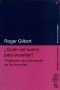 Libro: ¿Quién es bueno para enseñar?  - Autor: Roger Gilbert - Isbn: 8474321751