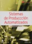 Libro: Sistemas de producción automatizados - Autor: A. Barrientos - Isbn: 9788416277001