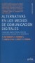 Libro: Alternativas en los medios de comunicación digitales  - Autor: Enrique Bustamante - Isbn: 9788497843331