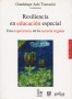 Libro: Resiliencia en educación especial  - Autor: Guadalupe Acle Tomasini - Isbn: 9788497847063