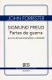 Libro: Sigmund freud partes de la guerra. La era del psicoanálisis a debate (beg) - Autor: John Forrester - Isbn: 9788497843775