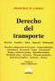Libro: Derecho del transporte  - Autor: Francisco R. Losada - Isbn: 9789877062144