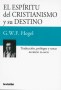 Libro: El espíritu del cristianismo y su destino - Autor: 2770-3321-georg Wilhelm Friedrich Hegel - Isbn: 9789875142367