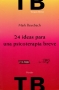 Libro: 24 ideas para una psicoterapia breve - Autor: Mark Beyebach - Isbn: 9788425432736