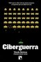 Libro: Ciberguerra. Todo lo que no sabes sobre las nuevas amenazas y las guerras que ya se libran en la red - Autor: Yolanda Quintana - Isbn: 9788490971260