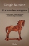 Libro: El arte de la estratagema. Cómo resolver problemas difíciles mediante soluciones simples - Autor: Giorgio Nardone - Isbn: 9788425431197