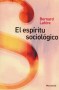 Libro: El espíritu sociológico - Autor: Bernard Lahire - Isbn: 9789875000957