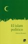 Libro: El islam político - Autor: Dolors Bramon - Isbn: 9788490973042