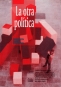 Libro: La otra politica - Autor: Libardo Sarmiento Anzola - Isbn: 9588128021