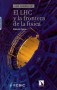 Libro: El lhc y la frontera de la física - Autor: Alberto Casas - Isbn: 9788483194263
