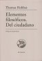 Libro: Elementos filosóficos. Del ciudadano - Autor: Thomas Hobbes - Isbn: 9789872486631