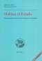 Libro: Habitar del estado. Pensamiento estatal en tiempos a-estatales - Autor: Sebastián Abad - Isbn: 9789872486624