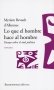 Libro: Lo que el hombre hace al hombre. Ensayo sobre el mal político - Autor: Myriam Revault D Allonnes - Isbn: 9789505187256