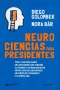 Libro: Neurociencias para presidentes - Autor: Diego Golombek - Isbn: 9789876297219