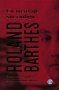 Libro: Un mensaje sin código. Ensayos completos en communications - Autor: Roland Barthes - Isbn: 9789874086280