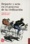 Libro: Deporte y ocio en el proceso de la civilización - Autor: Norbert Elias - Isbn: 9786071618450