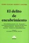 Libro: El delito de encubrimiento - Autor: Pedro Eugenio Despouy Santoro - Isbn: 9789877062151