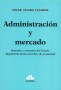 Libro: Administración y mercado - Autor: Oscar Alvaro Cuadros - Isbn: 9789877062328