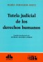 Libro: Tutela judicial de los derechos humanos - Autor: María Fernanda Dietz - Isbn: 9789877062359