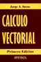 Libro: Cálculo vectorial - Autor: Jorge Sáenz Camacho - Isbn: 9789801265139