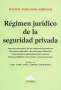 Libro: Régimen jurídico de la seguridad privada - Autor: Walter Fernanado Krieger - Isbn: 9789877062199