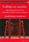Libro: Calibán en cuestión. Aproximaciones teóricas y filosóficas desde nuestra américa - Autor: David Gomez Arredondo - Isbn: 9789588454870