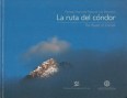 Libro: Parque nacional natural los nevados la ruta del cóndor - Autor: Varios - Isbn: 9789587590616