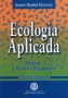 Libro: Ecología aplicada - Autor: Alberto Ramírez González - Isbn: 9589029191