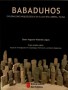 Babaduhos exploraciones arqueológicas en el alto río cabrera, tolima - César Augusto Velandia Jagua - 9789588747507