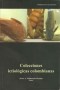 Colecciones ictiológicas colombianas - Jorge Maldonado-ocampo - 9789589243442