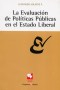Libro: La evaluación de políticas públicas en el estado liberal - Autor: Leonardo Solarte P. - Isbn: 978958670355X