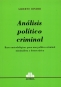 Análisis político criminal. Bases metodológicas para una política criminal minimalista y democrática - Alberto Binder - 9789585758230