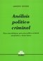 Análisis político criminal. Bases metodológicas para una política criminal minimalista y democrática - Alberto Binder - 9789585758230