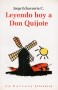 Libro: Leyendo hoy a don quijote - Autor: Jorge Echavarría C. - Isbn: 9589744990
