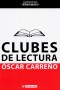 Libro: Clubes de lectura - Autor: Oscar Carreño - Isbn: 9788490292389