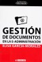 Libro: Gestión de documentos en la e-administración - Autor: Elisa García Morales - Isbn: 9788490299784