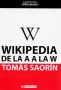 Libro: Wikipedia de la a la w - Autor: Tomás Saorín - Isbn: 9788490290125