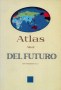 Libro: Atlas del futuro - Autor: Ian Pearson - Isbn: 8446014106